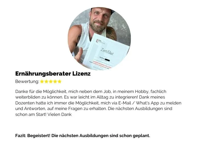 Bewertung eines Absolventen der Ernährungsberater-Ausbildung. Fazit: "Begeistert! Die nächsten Ausbildungen sind schon geplant!"