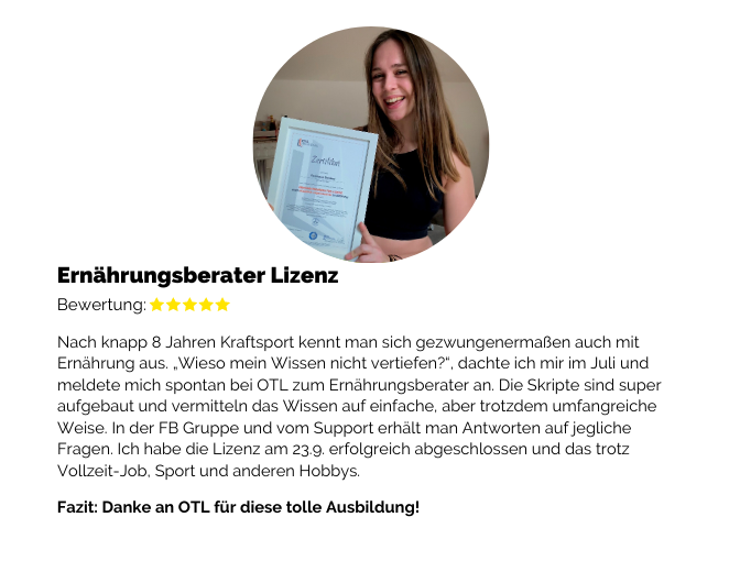 Bewertung einer OTL Absolventin der Ernährungsberater-Ausbildung. Fazit: Danke an OTL für diese tolle Ausbildung.